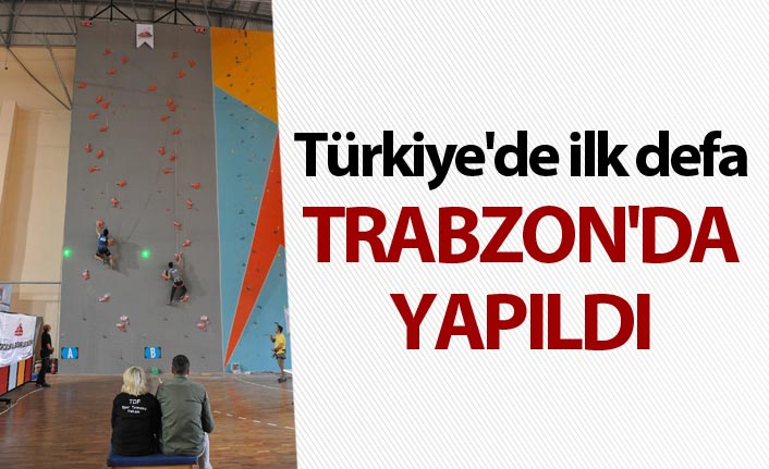 Türkiye'de ilk defa Trabzon'da yapıldı