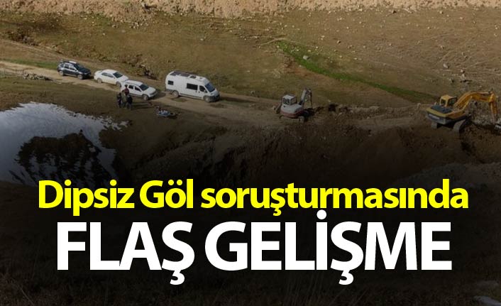 Dipsiz Göl soruşturmasında flaş gelişme