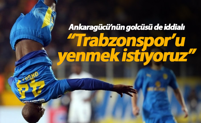 Orgill: Trabzonspor'u yenmek istiyoruz