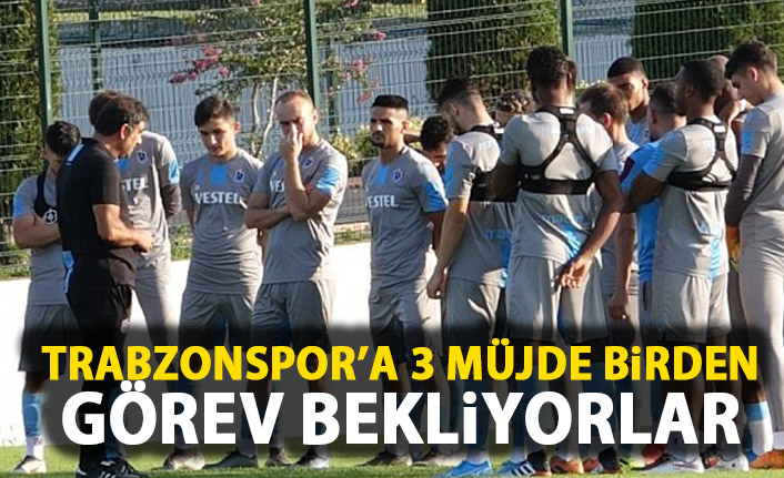 Trabzonspor'a 3 müjde birden! Görev bekliyorlar!