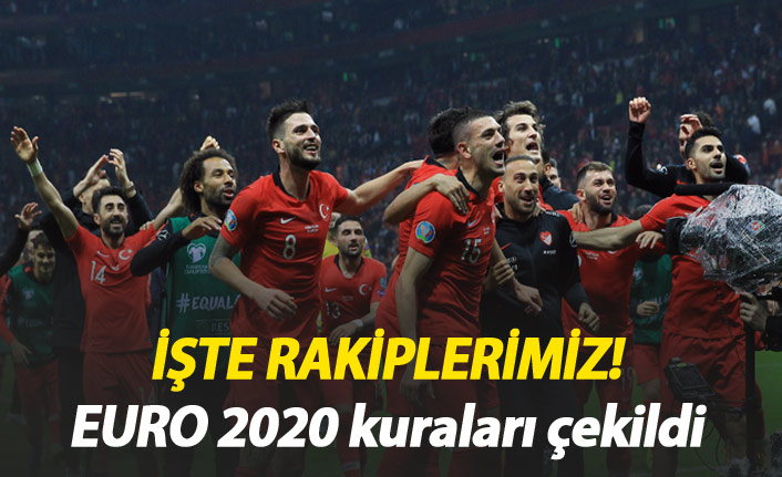 EURO 2020 kurası çekildi, işte rakiplerimiz!