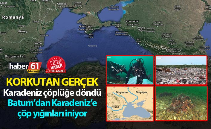 Korkutan gerçek - Karadeniz çöplüğe döndü