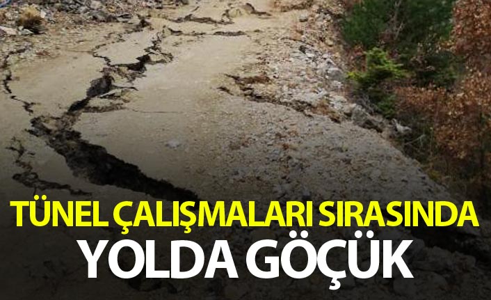 Gümüşhane'de tünel çalışmaları sırasında yolda göçük