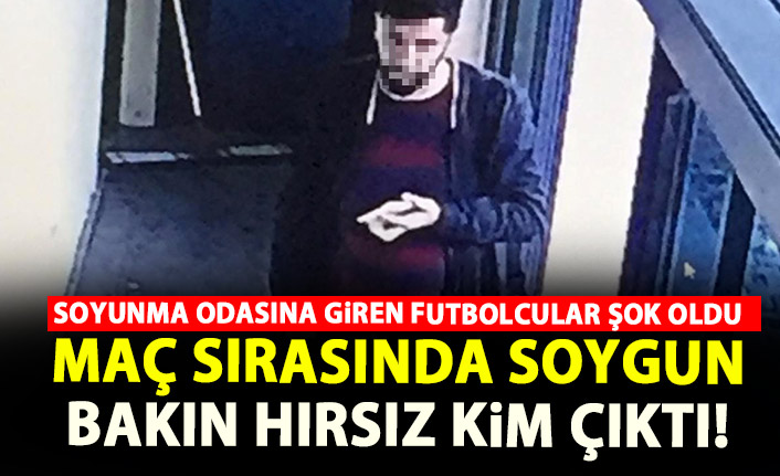 Maç sırasında futbolcuları soydu! Bakın hırsız kim çıktı!