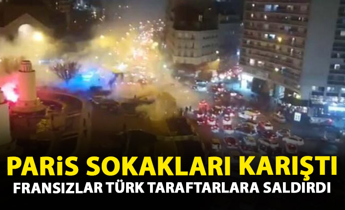 Paris karıştı! Fransızlar Türk taraftarlara saldırdı!