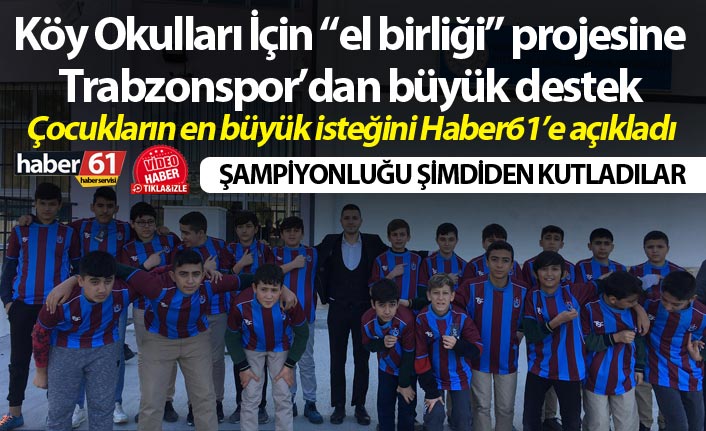 Köy Okulları İçin “el birliği” – Trabzonspor’dan büyük destek