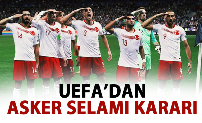 UEFA'nın asker selamı kararı belli oldu