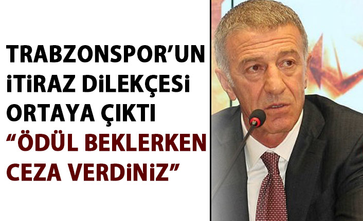 Trabzonspor'un TFF'ye itiraz dilekçesi ortaya çıktı: Ödül beklerken ceza