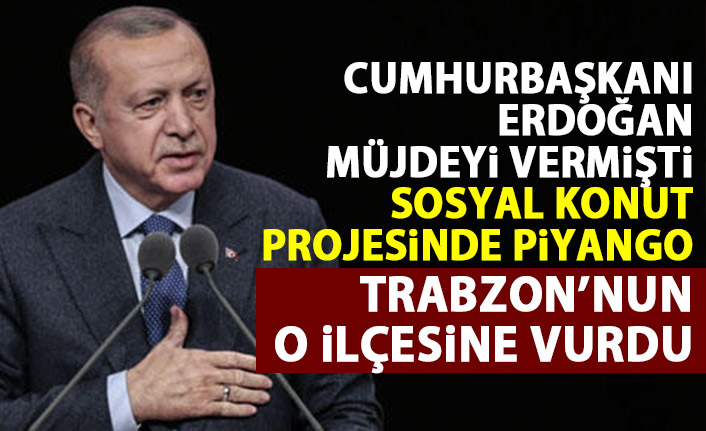 Sosyal konut projeleri Trabzon'da nereye yapılıyor? Resmen açıklandı