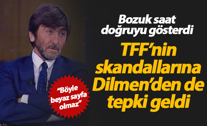 Rıdvan Dilmen de TFF'nin skandallarına tepki gösterdi