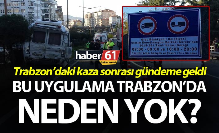 Trabzon’daki kaza sonrası gündeme geldi – Bu uygulama Trabzon’da neden yok?