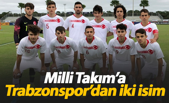 Milli Takım'a Trabzonspor'dan iki isim