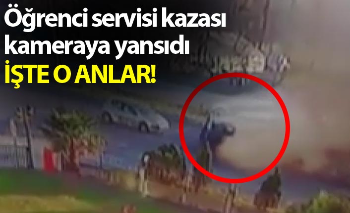 Samsun'daki öğrenci servisi kazası kameraya yansıdı