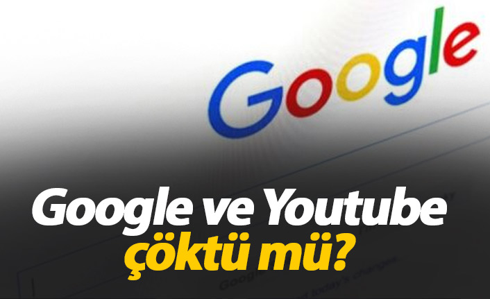 Youtube neden çalışmıyor? Google ve Youtube çöktü mü?