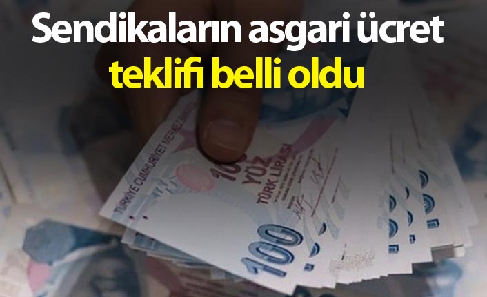 Sendikaların asgari ücret teklifi belli oldu