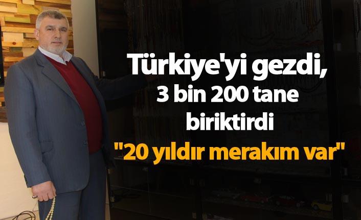 Türkiye'yi gezdi, 3 bin 200 tane biriktirdi