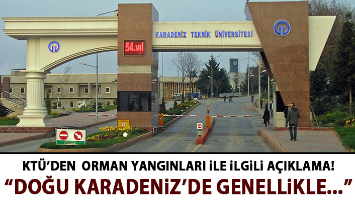 KTÜ'den orman yangınları ile ilgili açıklama