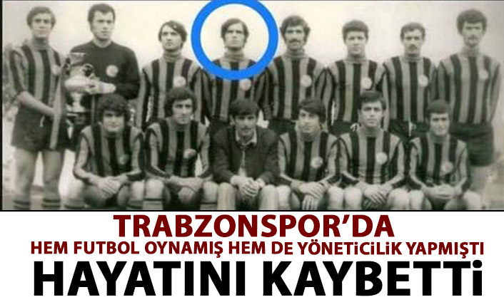 Bülent Kantarcı hayatını kaybetti