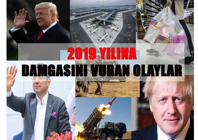 İşte 2019 yılına damgasına vuran olaylar!