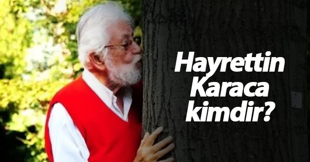 Hayrettin Karaca kimdir?