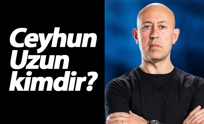 Survivor Ceyhun Uzun kimdir?