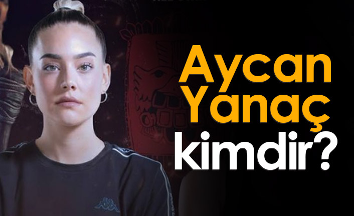 Aycan Yanaç Kimdir, Kaç Yaşındadır?