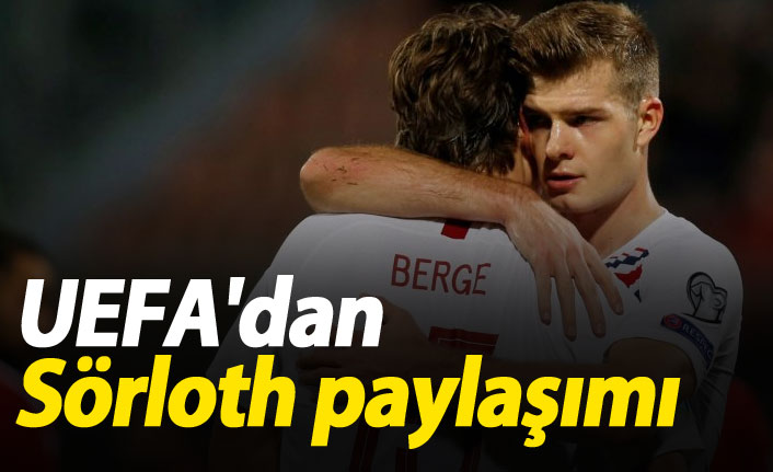 UEFA'dan Sörloth paylaşımı