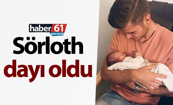 Alexander Sörloth dayı oldu