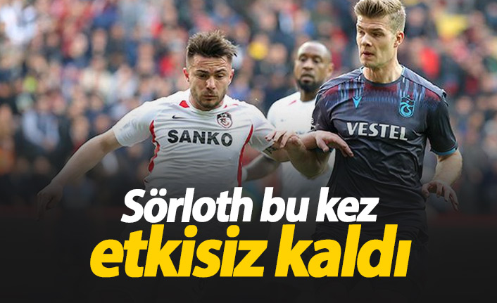 Sörloth bu kez etkisiz kaldı