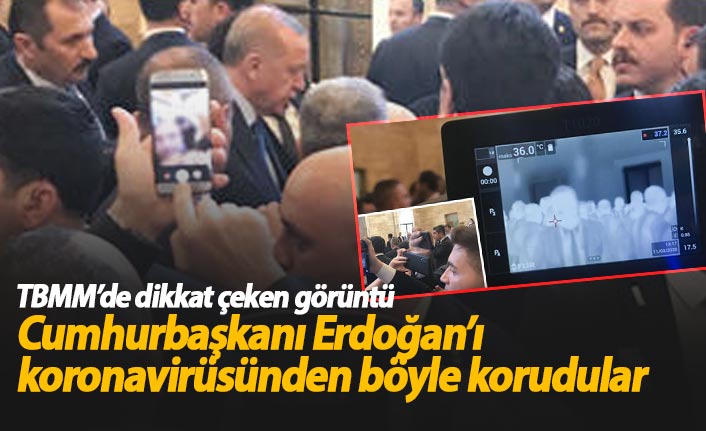 Cumhurbaşkanı Erdoğan'ı koronavirüsünden böyle korudular