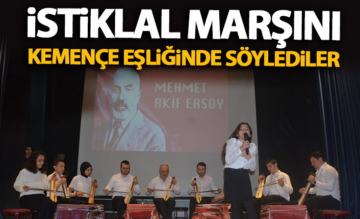 İstiklal Marşı’nı kemençe eşliğinde söylediler