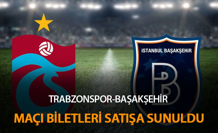 Trabzonspor-Başakşehir maçı biletleri satışa sunuldu