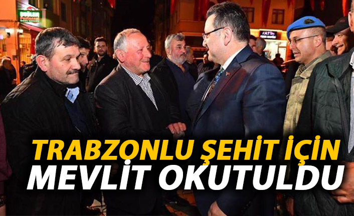 Trabzonlu şehit için mevlit okutuldu