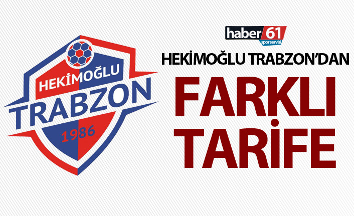 Hekimoğlu Trabzon’dan farklı tarife