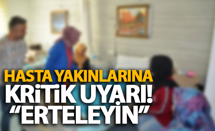 Hasta ziyaretleri konuşunda vatandaşlar uyarıldı!