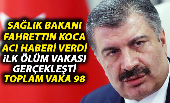 Sağlık Bakanı Fahrettin Koca acı haberi verdi! ilk ölüm gerçekleşti!