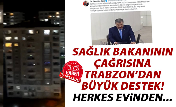 Sağlık Bakanının çağrısına Trabzon'dan büyük destek! Herkes evinden...