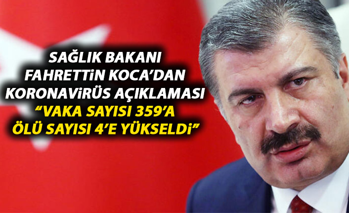 Bakan Fahrettin Koca yeni rakamı açıkladı: Ölü sayısı 4’e yükseldi!