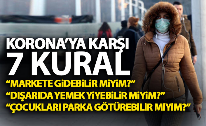 Koronaya karşı 7 kural!