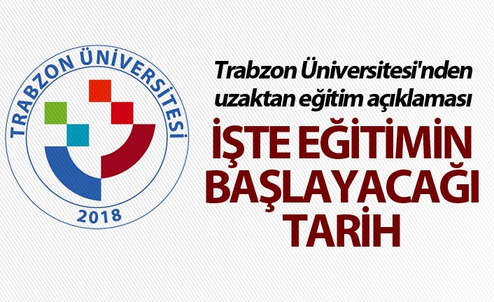 Trabzon Üniversitesi'nden uzaktan eğitim açıklaması