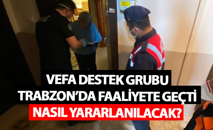 Vefa destek grubu Trabzon'da da devreye girdi