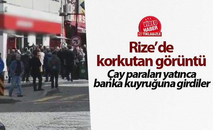 Çay paraları yatınca banka kuyruğuna girdiler