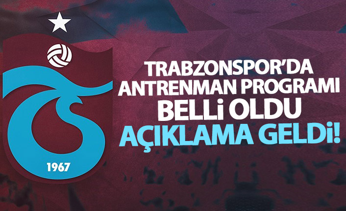 Trabzonspor’da futbolcuların antrenman programı belli oldu