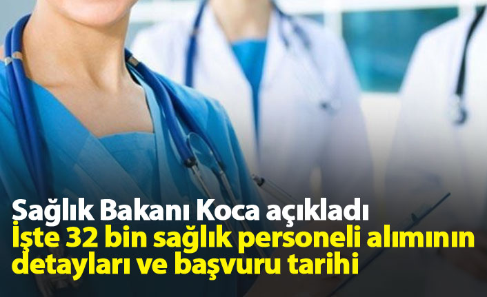 32 bin sağlık personeli ne zaman alınacak? İşte başvuru tarihi