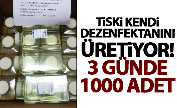 TİSKİ dezenfektan üretti