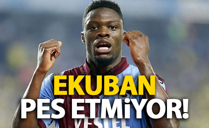 Ekuban pes etmiyor!