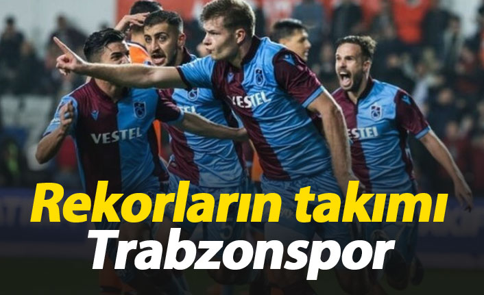 Rekorların takımı Trabzonspor