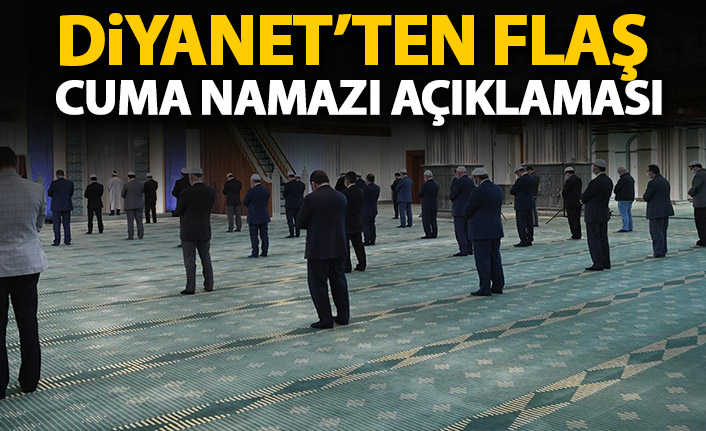 Diyanet işleri'nden flaş Cuma Namazı açıklaması! Temsilen kılınacak!