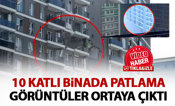 10 katlı binada patlama anı kameralara böyle yansıdı