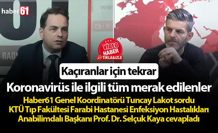 Prof. Dr. Selçuk Kaya Koronavirüs ile ilgili soruları yanıtladı! "Vatandaşlar sabırlı ve özverili olmalı"